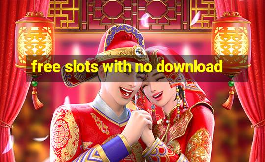 free slots with no download