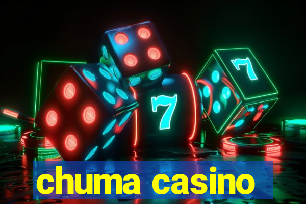 chuma casino