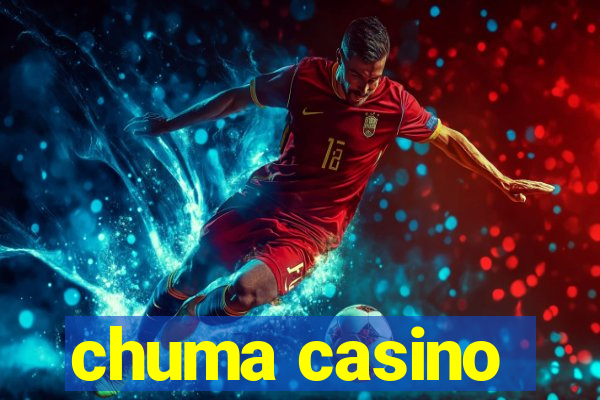 chuma casino