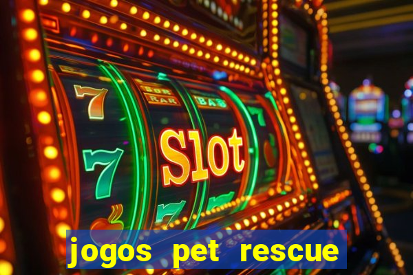 jogos pet rescue saga online gratis