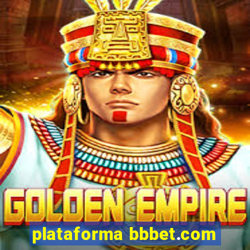 plataforma bbbet.com