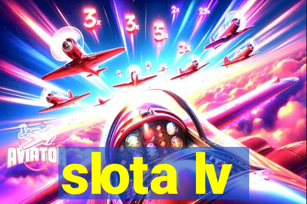 slota lv