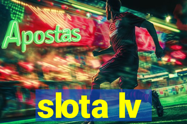 slota lv