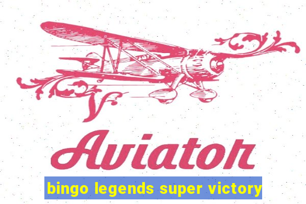 bingo legends super victory