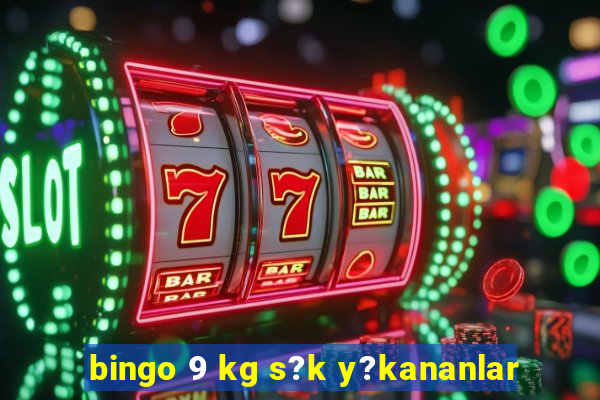 bingo 9 kg s?k y?kananlar