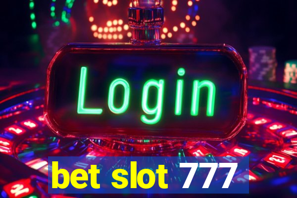 bet slot 777