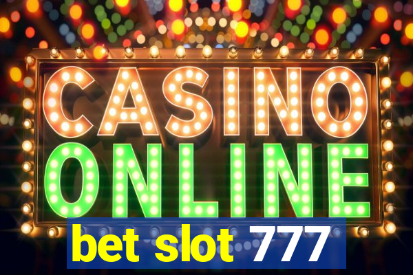 bet slot 777