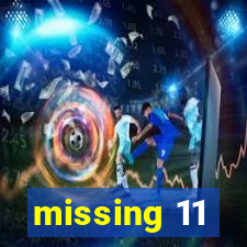 missing 11