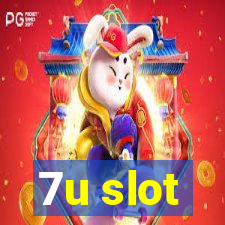 7u slot