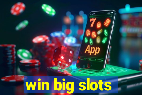 win big slots