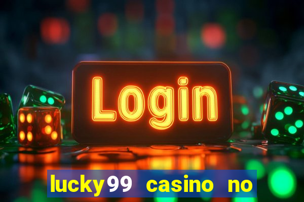 lucky99 casino no deposit bonus