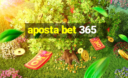 aposta bet 365