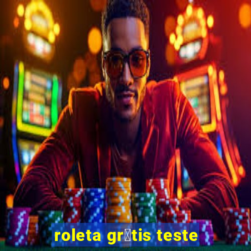 roleta gr谩tis teste