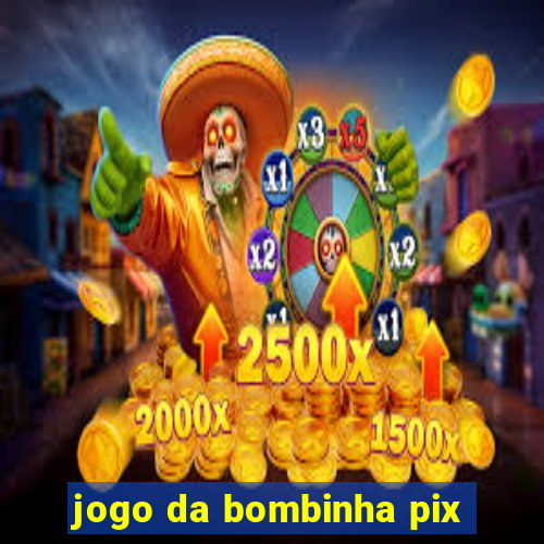 jogo da bombinha pix