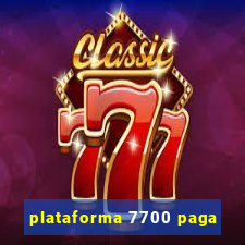 plataforma 7700 paga