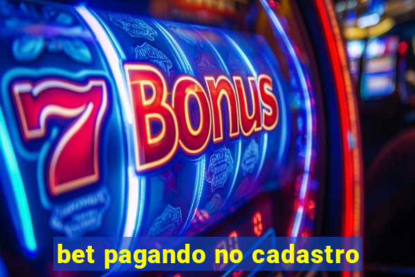 bet pagando no cadastro