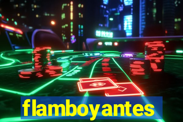 flamboyantes