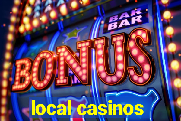 local casinos