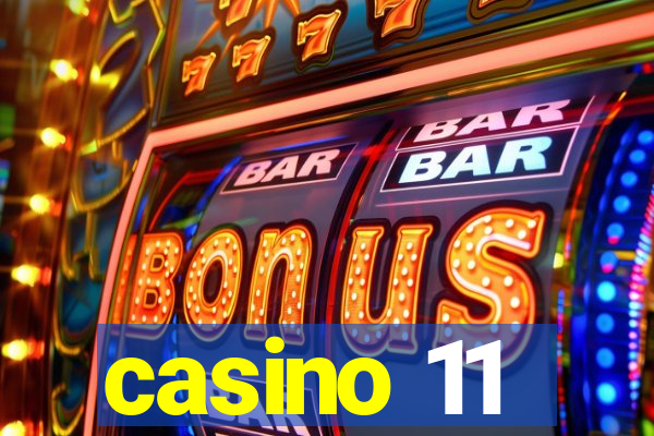 casino 11