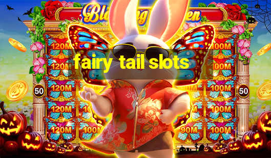 fairy tail slots