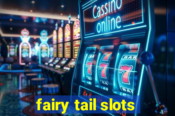 fairy tail slots