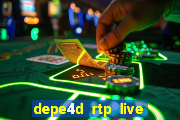 depe4d rtp live slot online