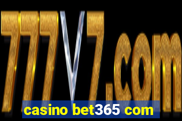 casino bet365 com