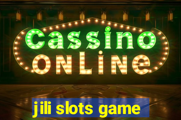 jili slots game