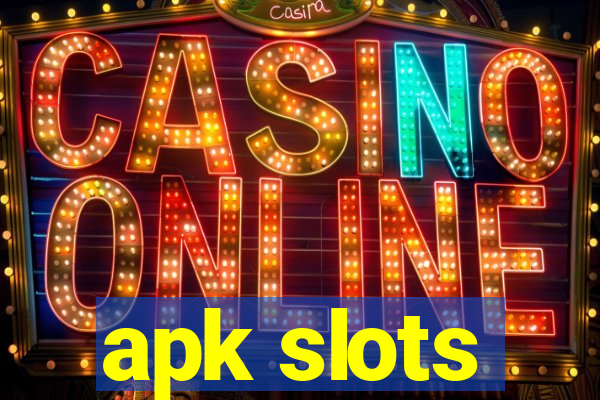 apk slots