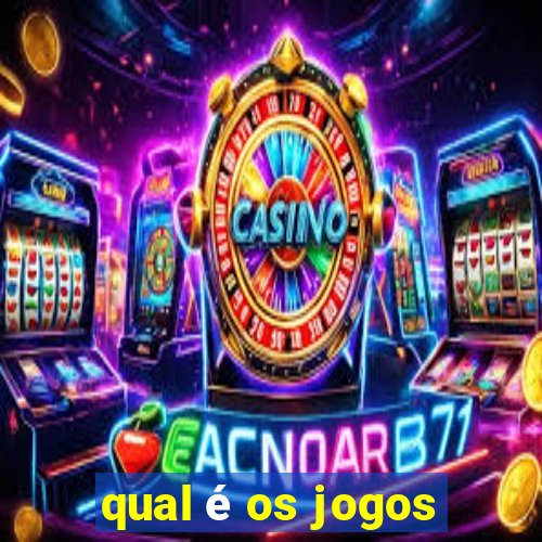 qual é os jogos