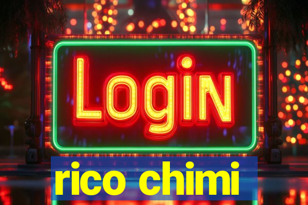 rico chimi