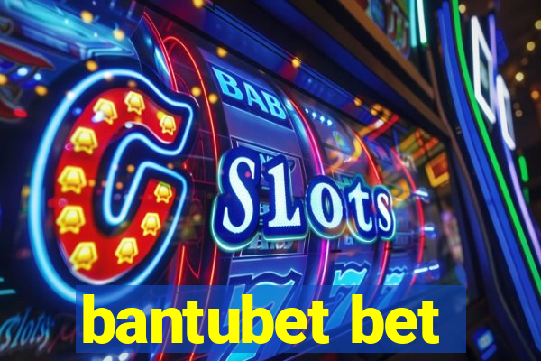 bantubet bet