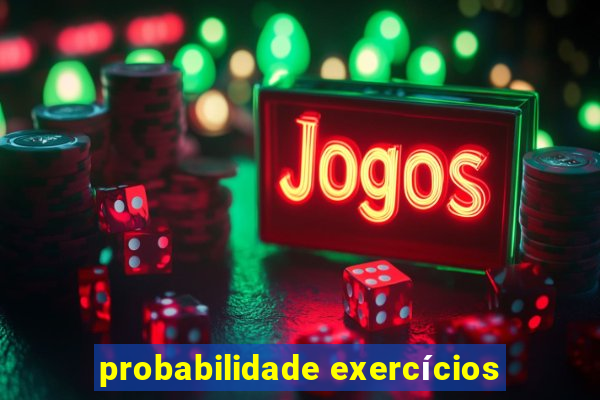 probabilidade exercícios