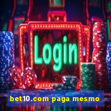 bet10.com paga mesmo