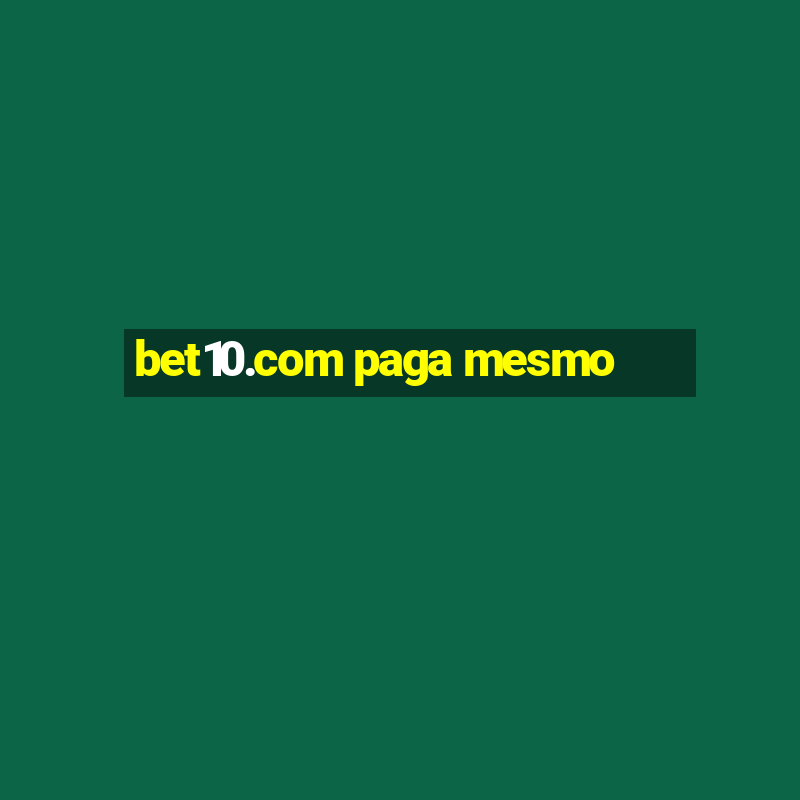 bet10.com paga mesmo