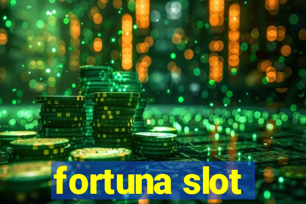 fortuna slot