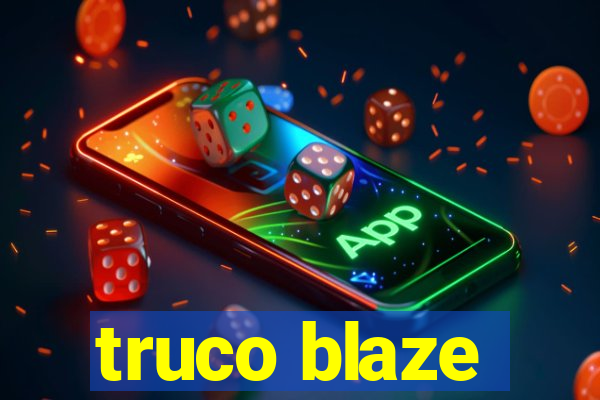 truco blaze