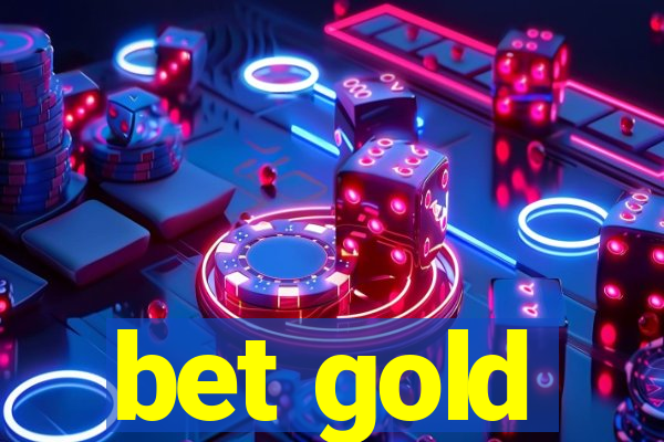 bet gold