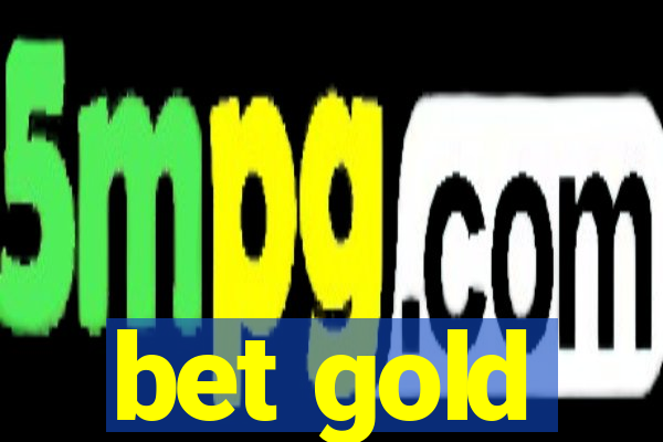 bet gold