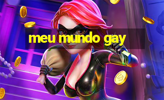 meu mundo gay