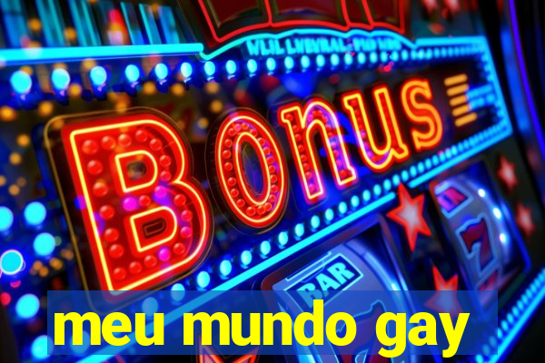 meu mundo gay