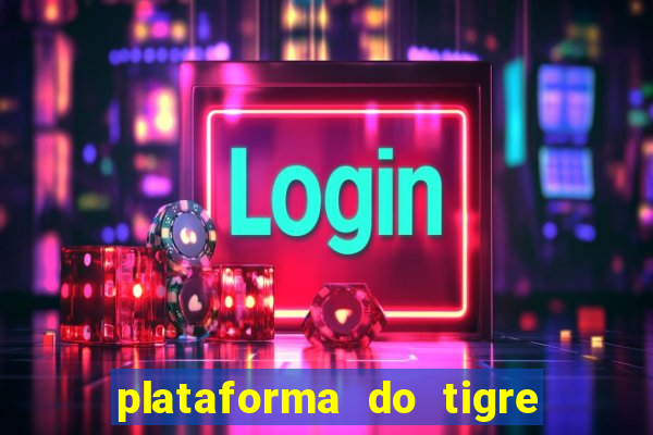 plataforma do tigre de 3 reais