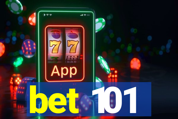 bet 101