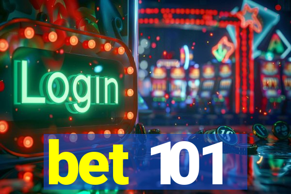 bet 101