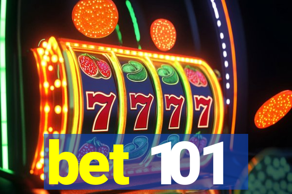 bet 101