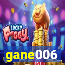 gane006