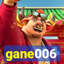 gane006