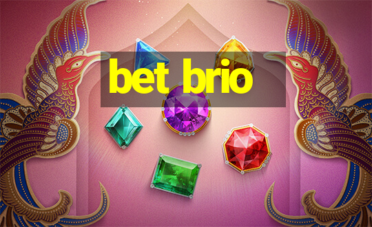 bet brio