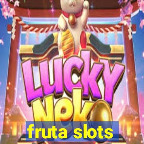 fruta slots