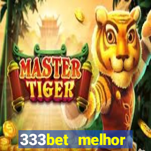 333bet melhor horário para jogar